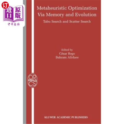 海外直订Metaheuristic Optimization Via Memory and Evolution: Tabu Search and Scatter Sea 通过记忆和进化的元启发式优