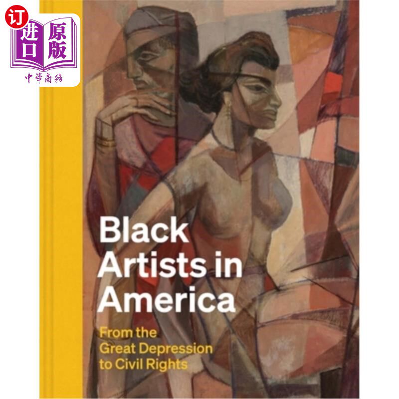 海外直订Black Artists in America: From the Great Depression to Civil Rights 美国黑人艺术家:从大萧条到民权