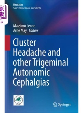 海外直订医药图书Cluster Headache and other Trigeminal Autonomic ... 丛集性头痛和其他三叉神经自主神经性头痛