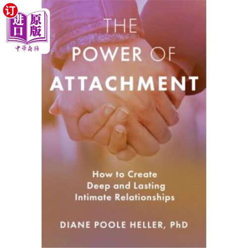 海外直订医药图书The Power of Attachment: How to Create Deep and Lasting Intimate Relationships