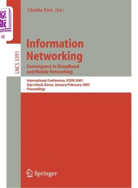 海外直订Information Networking: Convergence in Broadband and Mobile Networking. Internat 信息:宽带和移动的