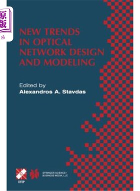 海外直订New Trends in Optical Network Design and Modeling: Ifip Tc6 Fourth Working Confe 光设计和建模的新趋势：