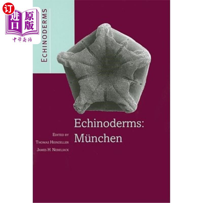 海外直订Echinoderms: Munchen: Proceedings of the 11th International Echinoderm Conferenc 棘皮类:慕尼黑:第11届国际棘