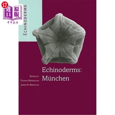 海外直订Echinoderms: Munchen: Proceedings of the 11th International Echinoderm Conferenc 棘皮类:慕尼黑:第11届国际棘