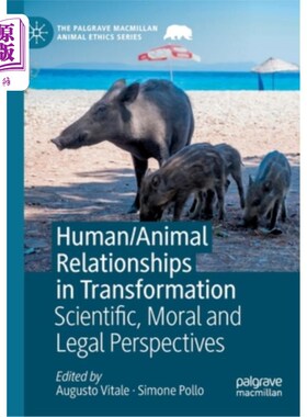 海外直订医药图书Human/Animal Relationships in Transformation: Scientific, Moral and Legal Perspe 转型中的人/动物关