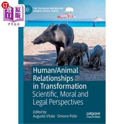 海外直订医药图书Human/Animal Relationships in Transformation: Scientific, Moral and Legal Perspe 转型中的人/动物关