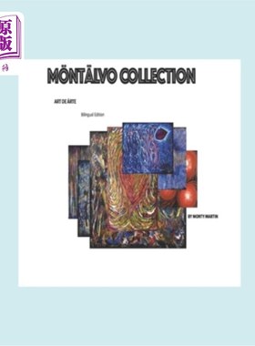 海外直订Montalvo Collection: Art de árte Bilingual Version English, and Spanish Montalvo Collection