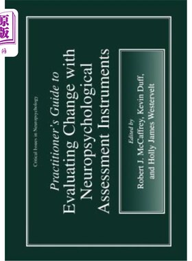海外直订Practitioner's Guide to Evaluating Change with Neuropsychological Assessment Ins 使用神经心理学评估工具评估