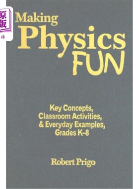 海外直订Making Physics Fun: Key Concepts, Classroom Activities, & Everyday Examples, Gra 使物理有趣：关键概念、课堂