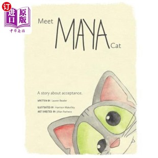 Story 故事 Maya 认识玛雅猫：关于接受 Cat Acceptance. 海外直订Meet about