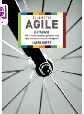 海外直订Building the Agile Database: How to Build a Successful Application Using Agile W 构建敏捷数据库:如何在不牺