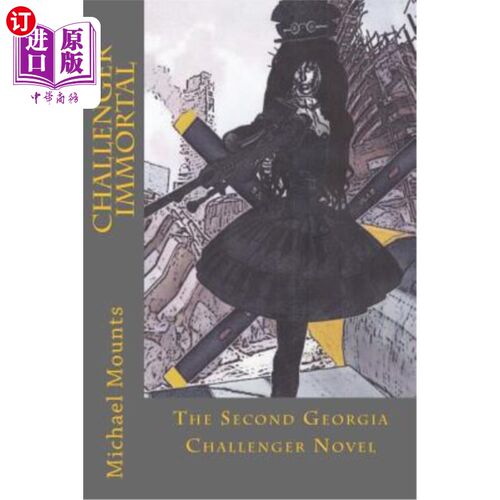 海外直订Challenger Immortal: The Second Novella of the Georgia Challenger Series 挑战者不朽：乔治亚挑战者系列的第二