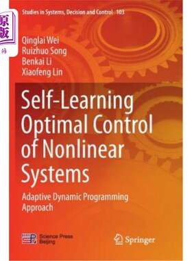海外直订Self-Learning Optimal Control of Nonlinear Systems: Adaptive Dynamic Programming 非线性系统的自学习优化控制:自