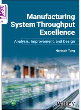 海外直订Manufacturing System Throughput Excellence: Analysis, Improvement, and Design 卓越的制造系统吞吐量：分析、