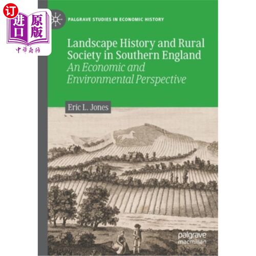 海外直订Landscape History and Rural Society in Southern England: An Economic and Environ 英格兰南部的景观历史与乡村