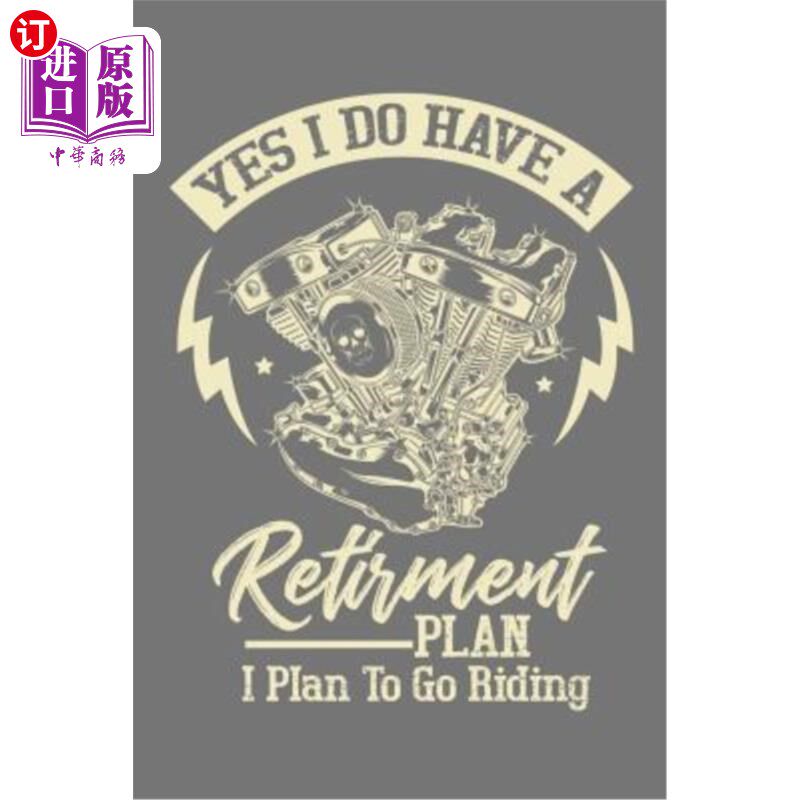 海外直订Yes I Do Have a Retirement Plan I Plan to Go Riding 是的，我确实有退休计划，我打算去骑马