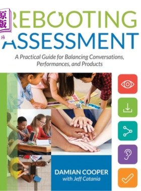 海外直订Rebooting Assessment: A Practical Guide for Balancing Conversations, Performance