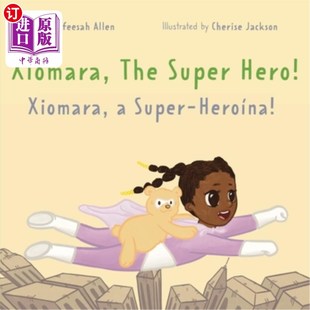 Bilingual the 海外直订Xiomara Adventure Xiomara about Superhero 英雄 English Book Portuguese