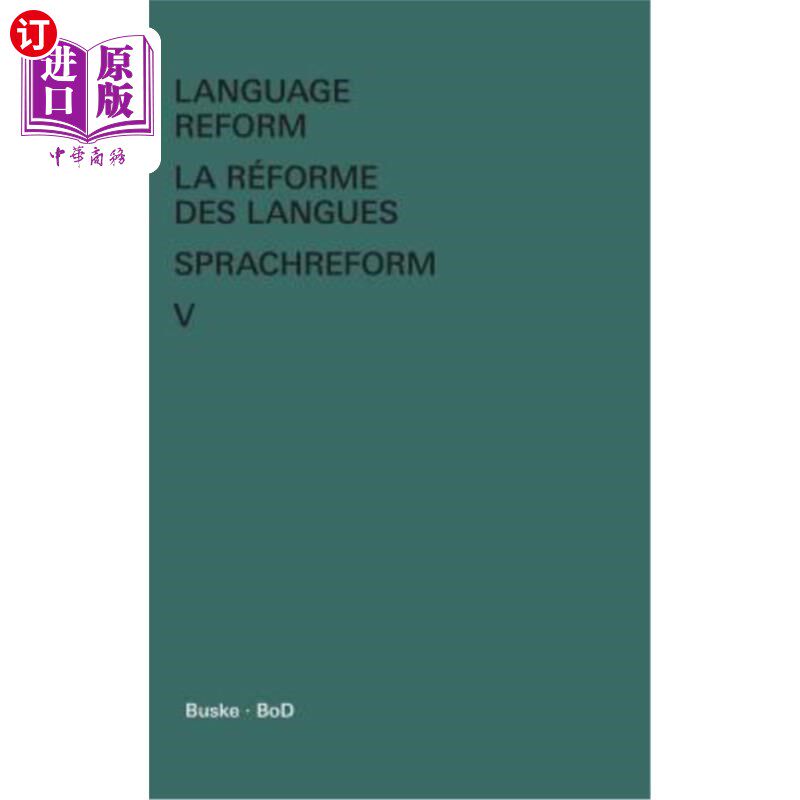 海外直订Language Reform - La réforme des langues - Sprachreform / Language Reform - La r 语言改革——语言的形式——