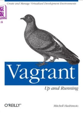 海外直订Vagrant: Up and Running: Create and Manage Virtualized Development Environments Vagrant：启动和运行：创建