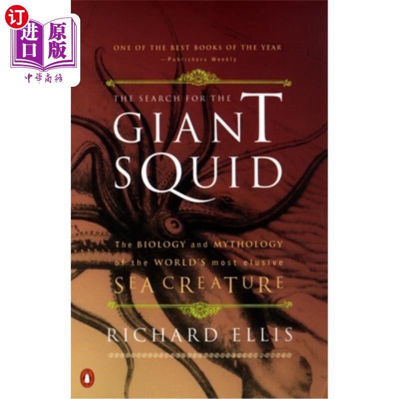 海外直订The Search for the Giant Squid: The Biology and Mythology of the World's Most El 寻找巨型乌贼:世界上最难以