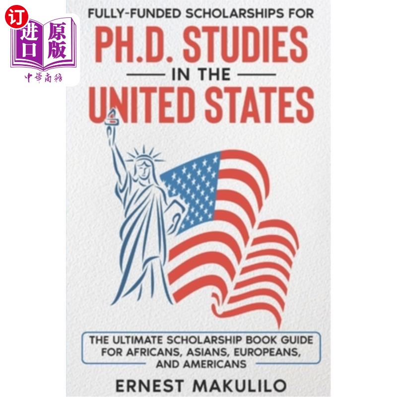 海外直订Ph.D. SCHOLARSHIPS FOR AFRICANS IN THE UNITED STATES 美国非洲人博士奖学金