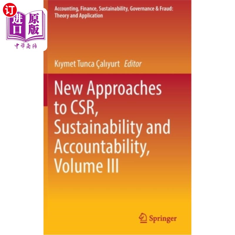 海外直订New Approaches to Csr, Sustainability and Accountability, Volume III 企业社会责任、可持续性和问责制的新方法