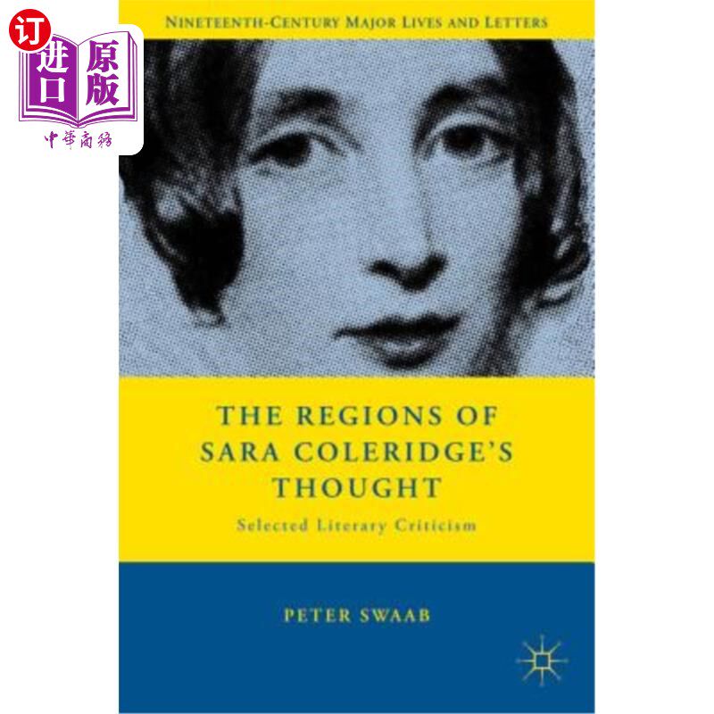 海外直订The Regions of Sara Coleridge's Thought: Selected Literary Criticism 萨拉·柯勒律治思想区域：文学批评选论
