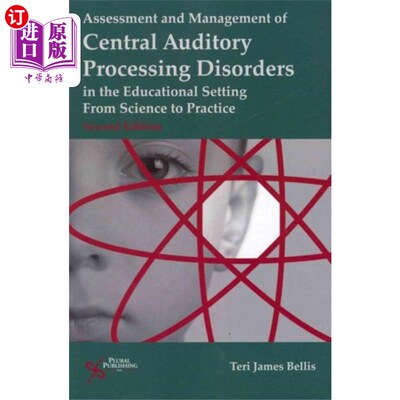 海外直订医药图书Assessment of Management of Central Auditory Processing Disorders in the Educati 教育背景下中枢性听