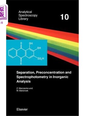 海外直订Separation, Preconcentration and Spectrophotometry in Inorganic Analysis 无机分析中的分离富集分光光度法
