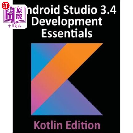 海外直订Android Studio 3.4 Development Essentials - Kotlin Edition: Developing Android 9 android st