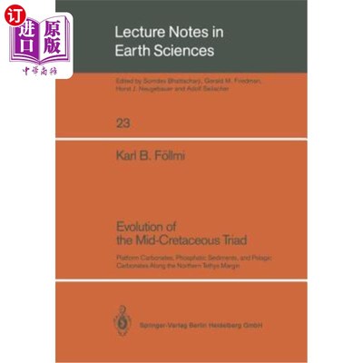 海外直订Evolution of the Mid-Cretaceous Triad: Platform Carbonates, Phosphatic Sediments 中白垩世三叠系的演化:北特