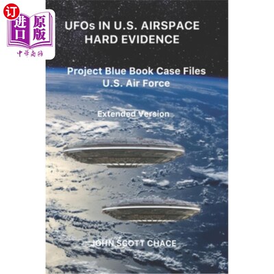 海外直订UFOs IN U.S. AIRSPACE: HARD EVIDENCE: Project Blue Book Case Files U.S. Air Forc 不明飞行物在美国领空:硬证