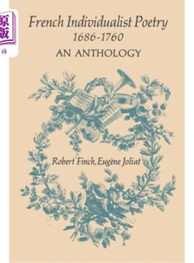 海外直订French Individualist Poetry 1686-1760: An Anthology 法国个人主义诗歌1686-1760：选集