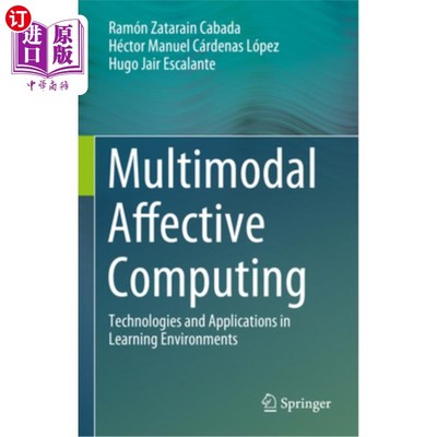海外直订Multimodal Affective Computing: Technologies and Applications in Learning Enviro 多模态情感计算:学习环境中