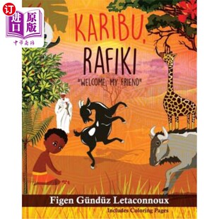 海外直订Karibu Rafiki: Welcome, My Friend Karibu Rafiki:欢迎你，我的朋友