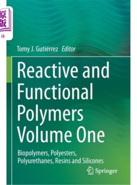 海外直订Reactive and Functional Polymers Volume One: Biopolymers, Polyesters, Polyuretha 反应和功能聚合物卷一:生物