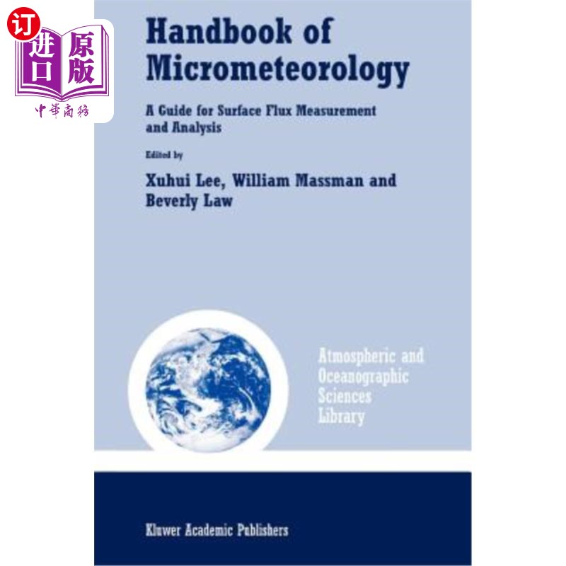 海外直订Handbook of Micrometeorology: A Guide for Surface Flux Measurement and Analysis 微气象学手册:地面通量测量和