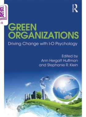 海外直订Green Organizations: Driving Change with I-O Psychology 绿色组织:用I-O心理学推动变革