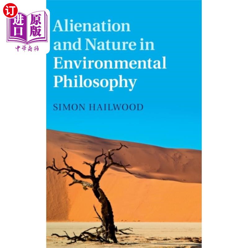 海外直订Alienation and Nature in Environmental Philosophy 环境哲学中的异化与自然