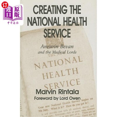 海外直订医药图书Creating the National Health Service: Aneurin Bevan and the Medical Lords 创建国家卫生服务：阿内林·
