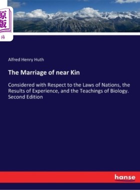 海外直订The Marriage of near Kin: Considered with Respect to the Laws of Nations, the Re 《近亲婚姻:从国际法律、经