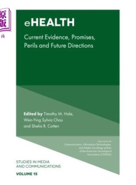海外直订医药图书Ehealth: Current Evidence, Promises, Perils, and Future Directions 电子卫生:目前的证据，承诺，危险