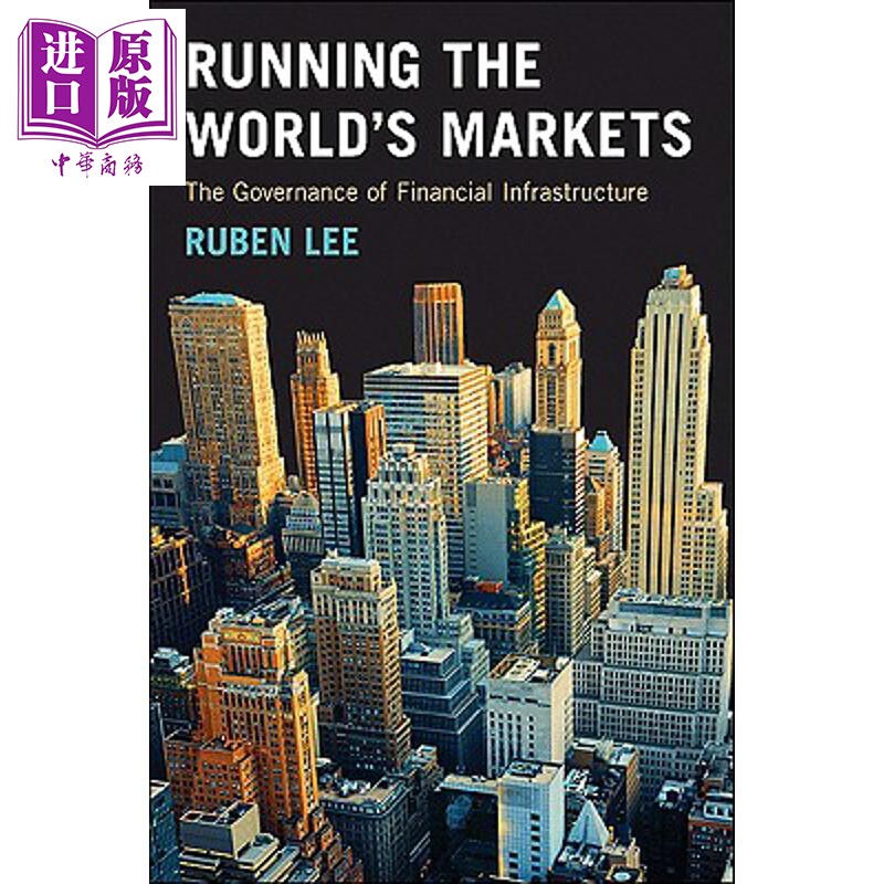 预售 经营世界市场 管理金融基础机构 Running the World's Markets 英文原版 Ruben Lee【中商原版】