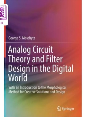 海外直订Analog Circuit Theory and Filter Design in the Digital World: With an Introducti 数字世界中的模拟电路理论和滤波