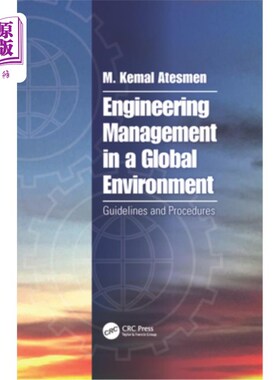 海外直订Engineering Management in a Global Environment: Guidelines and Procedures 全球环境下的工程管理：指南和程序