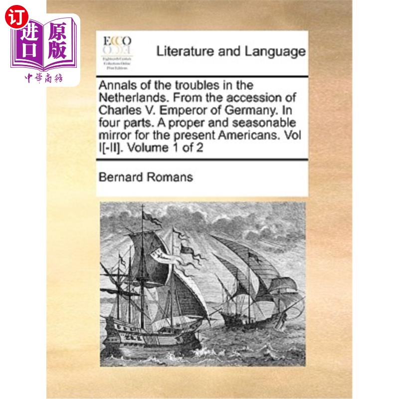海外直订Annals of the Troubles in the Netherlands. from the Accession of Charles V. Empe 《荷兰动乱年鉴》从德国皇帝