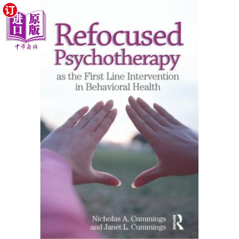 海外直订医药图书Refocused Psychotherapy as the First Line Intervention in Behavioral Health 将心理治疗作为行为健康