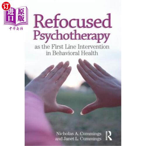 海外直订医药图书Refocused Psychotherapy as the First Line Intervention in Behavioral Health 将心理治疗作为行为健康
