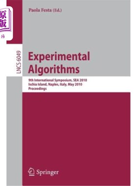 海外直订Experimental Algorithms: 9th International Symposium, Sea 2010, Ischia Island, N